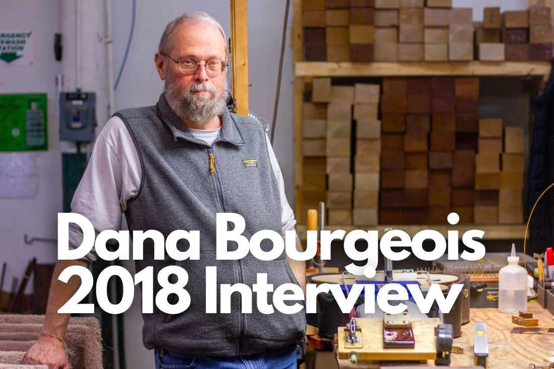 Luthier Dana Bourgeois 2018 Interview