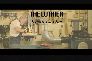 Meet The Luthier Kevin La Due