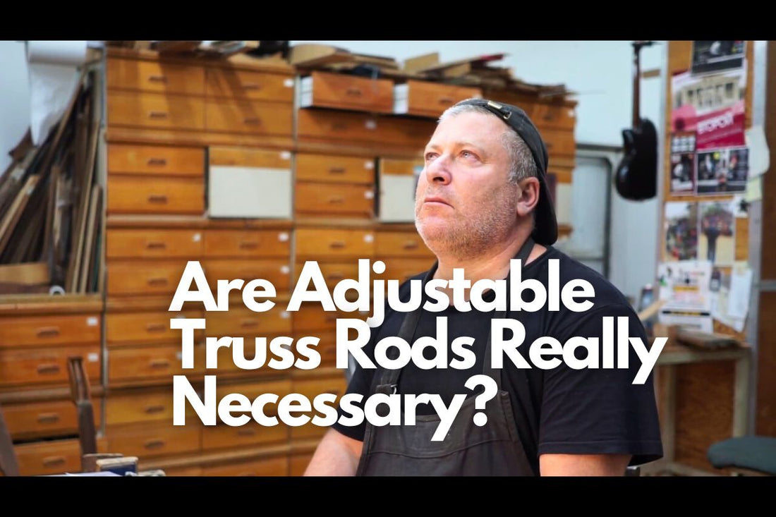 Luthier Boaz Elkayam: Are Truss Rods Necessary?