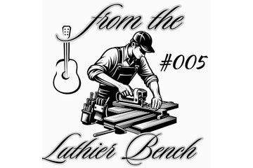 "From The Luthier Bench' 005 - The Erlewine Recordings